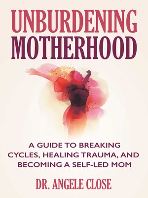 cover image of Unburdening Motherhood